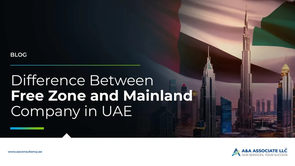 Difference Between Free Zone and Mainland Company Setup