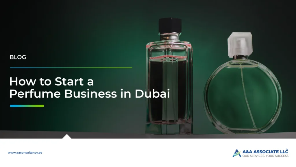 How to Start a Perfume Business in Dubai
