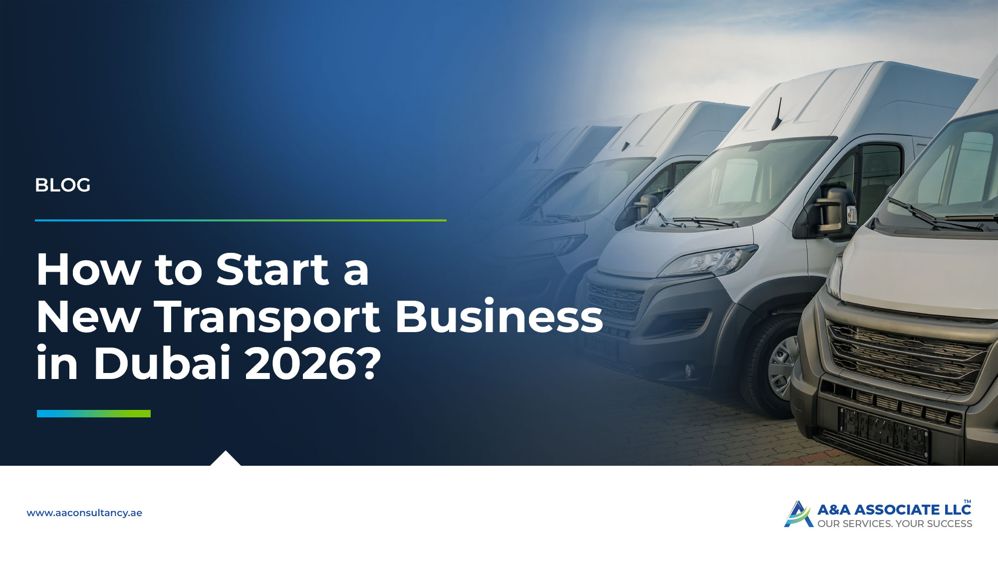 How to start a transport business in Dubai UAE 2026 with commercial vans and logistics fleet
