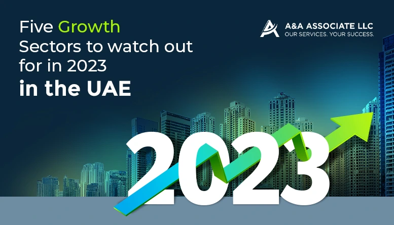 Growth Sectors to watch out for in 2023 for new company setup in Dubai