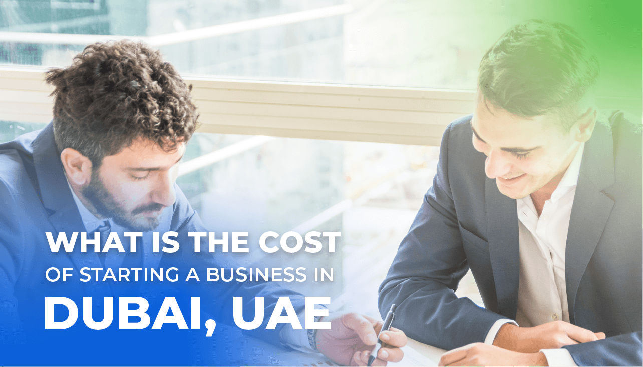 Cost of Starting a Business in Dubai - A&A Associates