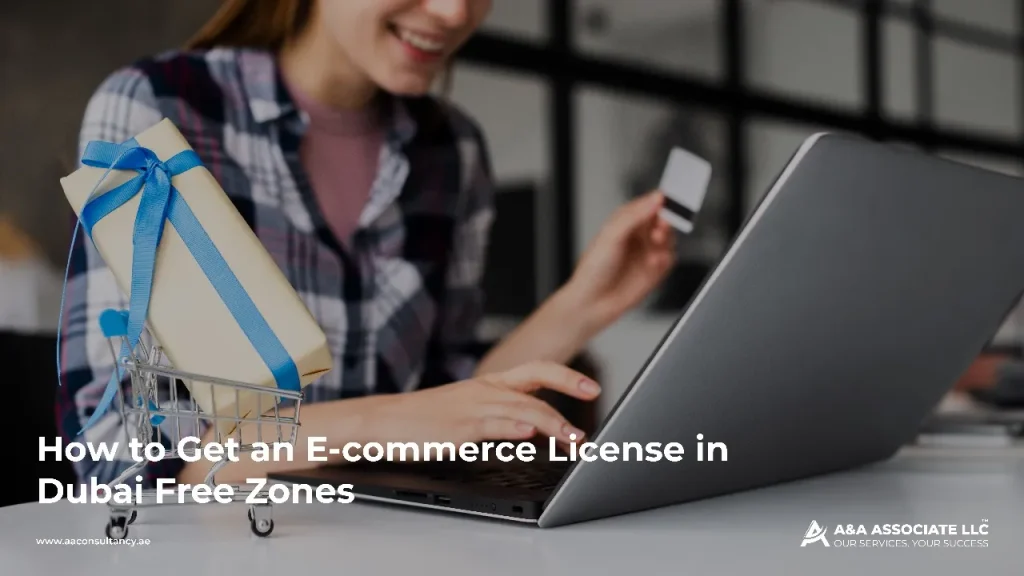 Guide to Obtaining an E-commerce License in Dubai Free Zones