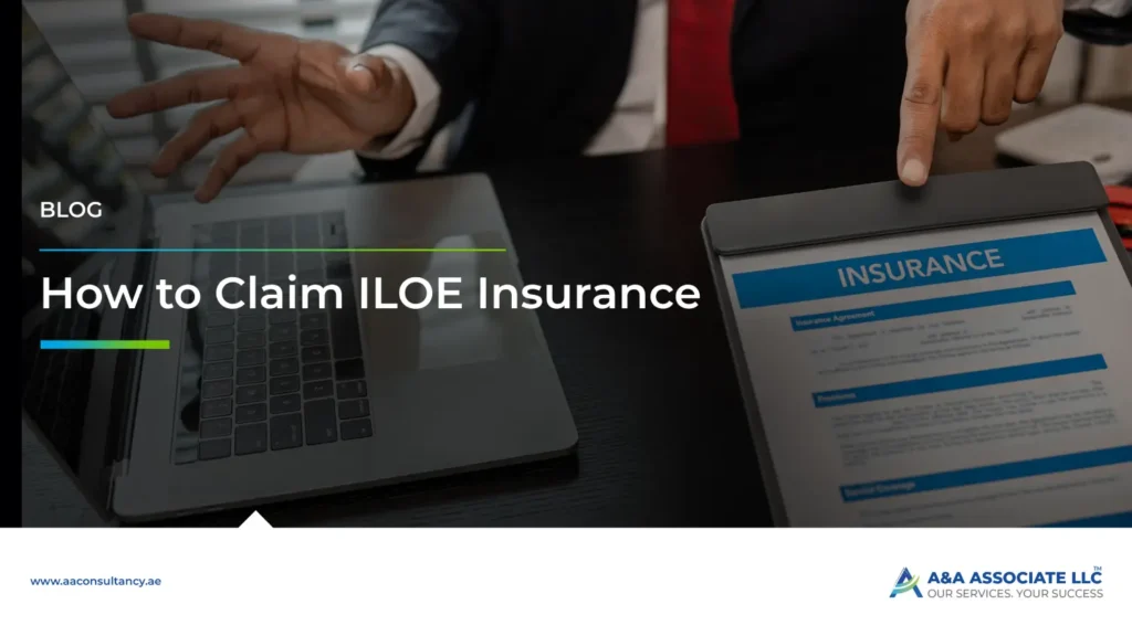 How to Claim ILOE Insurance: Step-by-Step Guide for UAE Employees