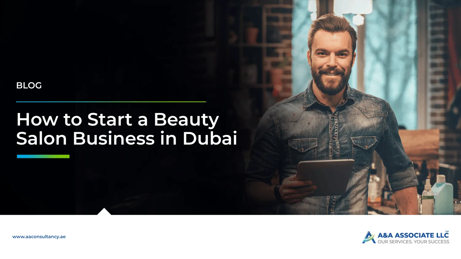 Entrepreneur planning to start a beauty salon business in Dubai, UAE | A&A Associate