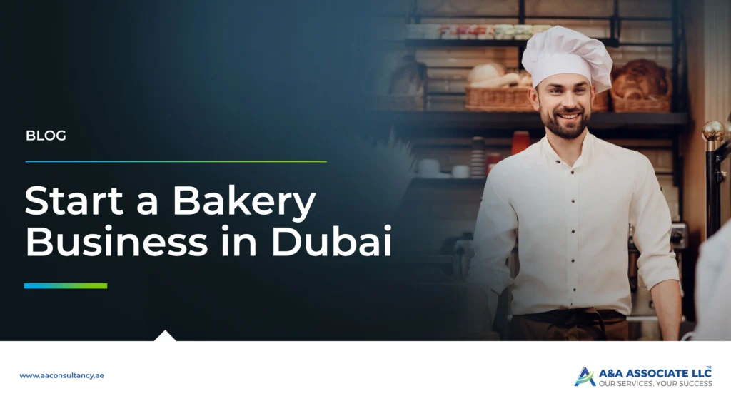 How to Start a Bakery Business in Dubai