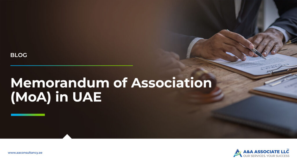 Memorandum of Association (MoA) in UAE: A 2026 Explainer