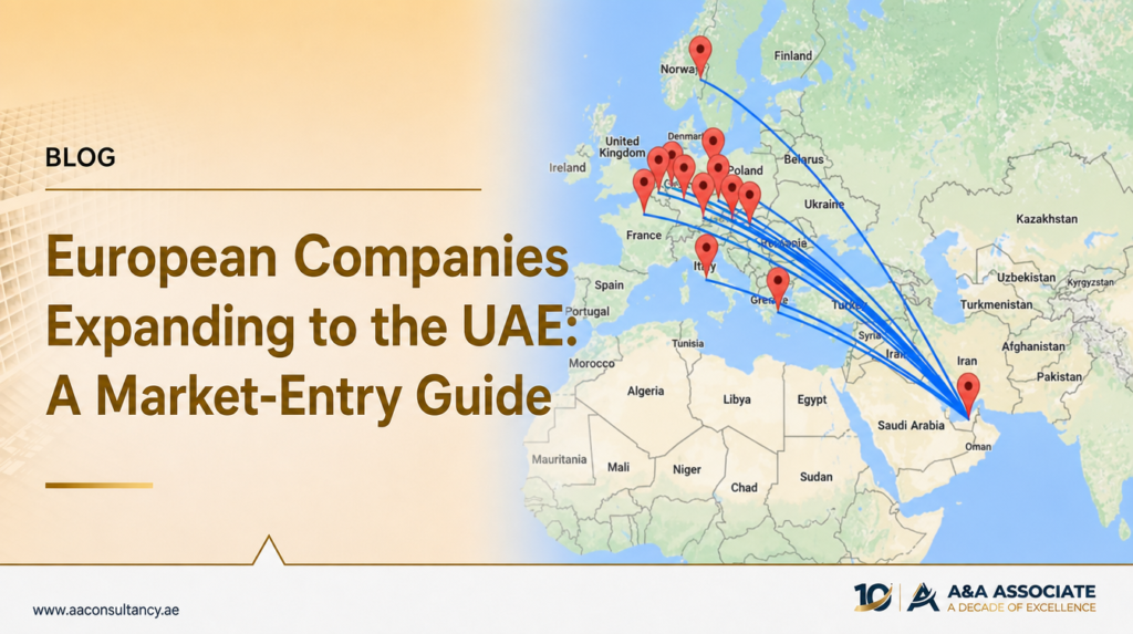 European Companies Expanding to the UAE: A Market-Entry Guide