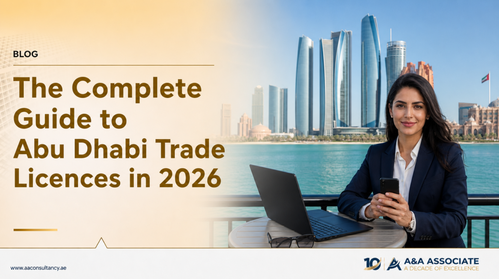 Abu Dhabi Trade Licence Guide 2026: Types, Costs & Steps