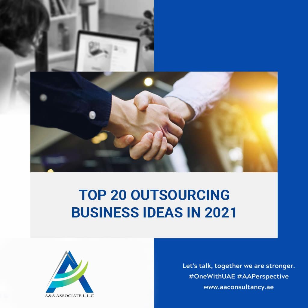 Top 20 outsourcing business ideas in 2021 - A&A Associate