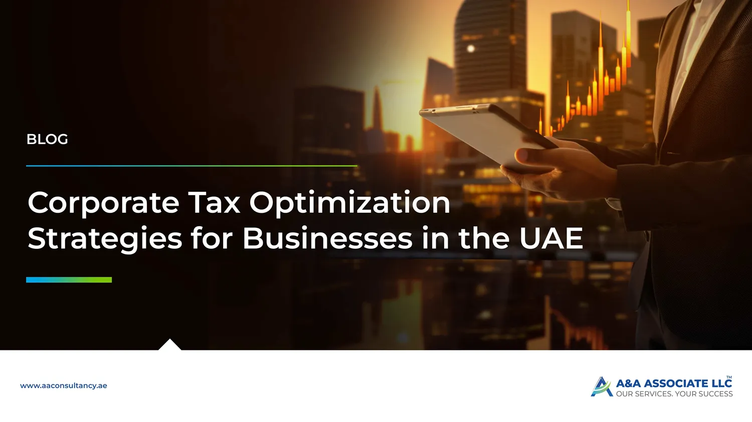 Corporate Tax Optimization Strategies for Businesses in the UAE