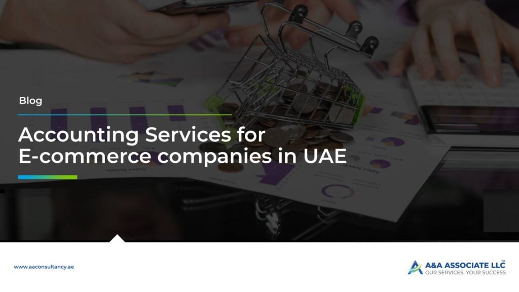 Accounting Solutions Tailored for E-commerce Businesses in the UAE