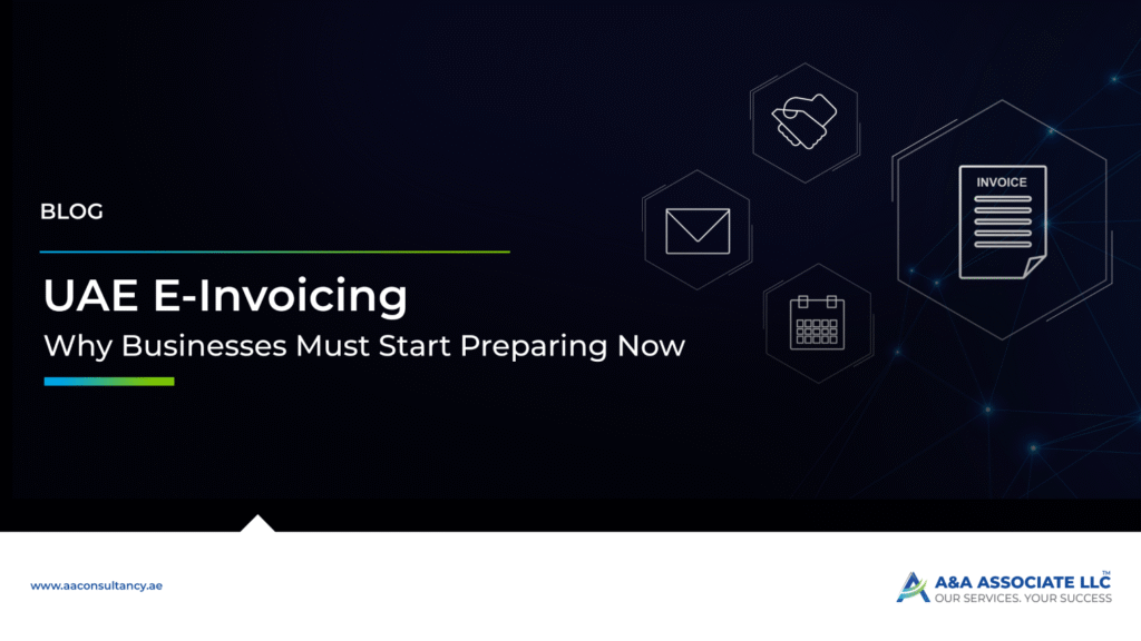 UAE E-Invoicing Mandate 2026: What is it, How to prepare