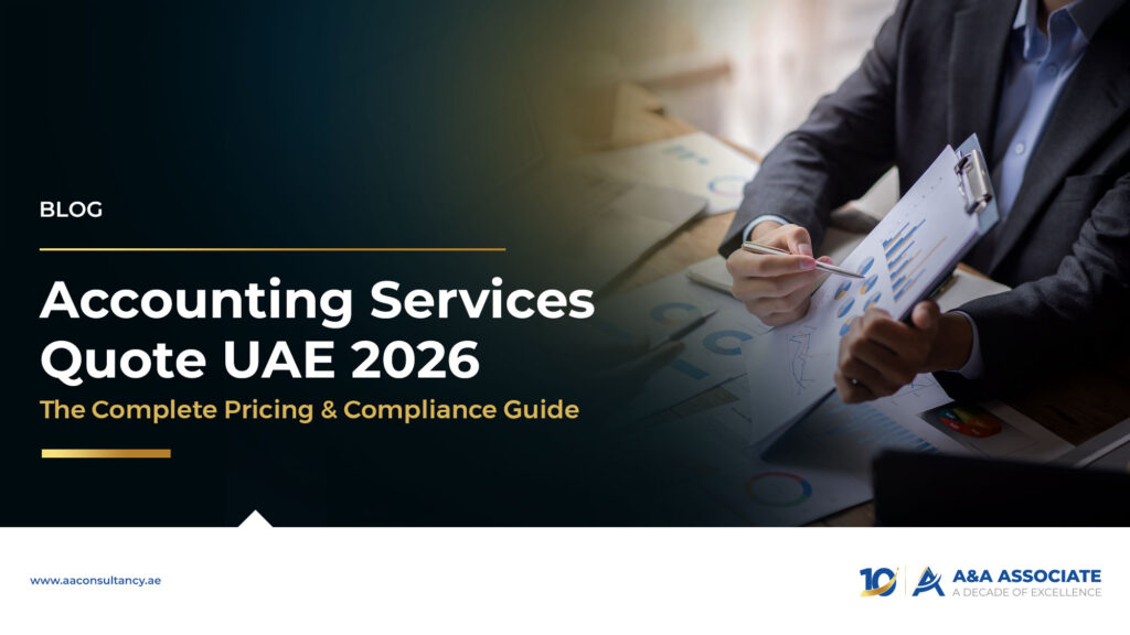 Accounting Services Quote UAE 2026: The Complete Pricing & Compliance Guide